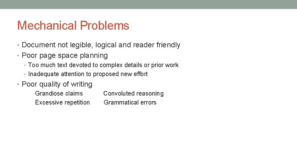 Mechanical Problems • Document not legible, logical and reader friendly • Poor page space