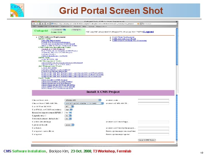 Grid Portal Screen Shot CMS Commissioning and First Data Stan Durkin The Ohio State