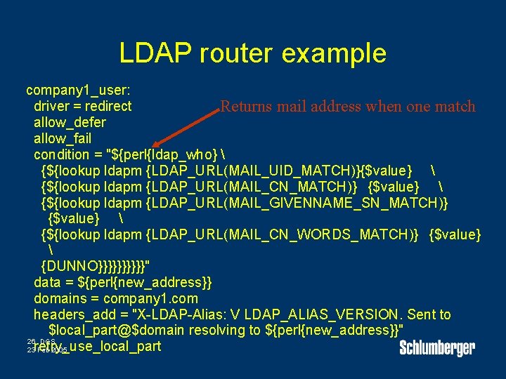 LDAP router example company 1_user: driver = redirect Returns mail address when one match