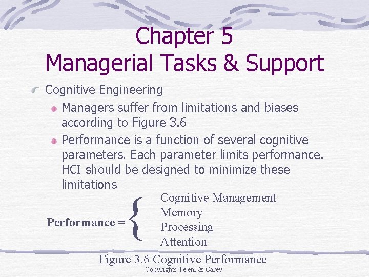 Chapter 5 Managerial Tasks & Support Cognitive Engineering Managers suffer from limitations and biases Chapter 5 Managerial Tasks & Support Cognitive Engineering Managers suffer from limitations and biases