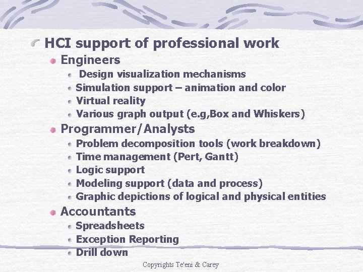 HCI support of professional work Engineers Design visualization mechanisms Simulation support – animation and HCI support of professional work Engineers Design visualization mechanisms Simulation support – animation and