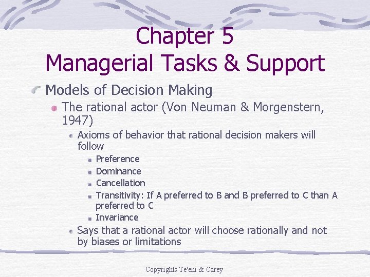 Chapter 5 Managerial Tasks & Support Models of Decision Making The rational actor (Von Chapter 5 Managerial Tasks & Support Models of Decision Making The rational actor (Von