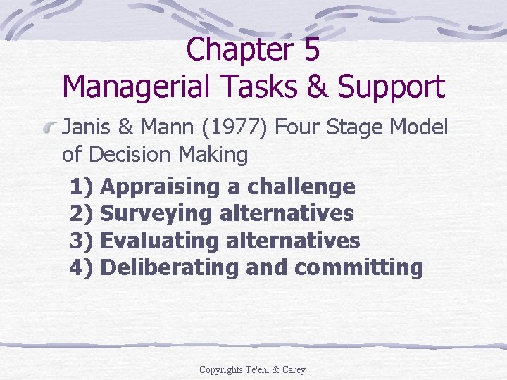 Chapter 5 Managerial Tasks & Support Janis & Mann (1977) Four Stage Model of Chapter 5 Managerial Tasks & Support Janis & Mann (1977) Four Stage Model of