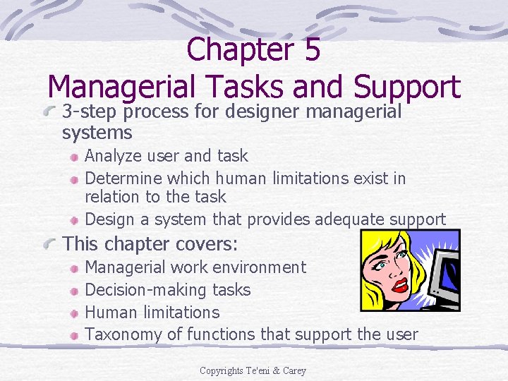 Chapter 5 Managerial Tasks and Support 3 -step process for designer managerial systems Analyze Chapter 5 Managerial Tasks and Support 3 -step process for designer managerial systems Analyze