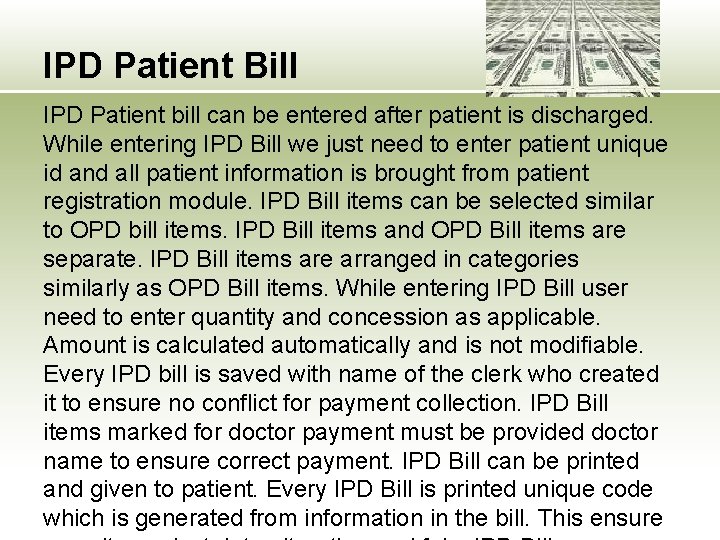 IPD Patient Bill IPD Patient bill can be entered after patient is discharged. While