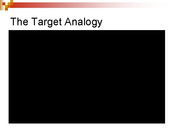 The Target Analogy 