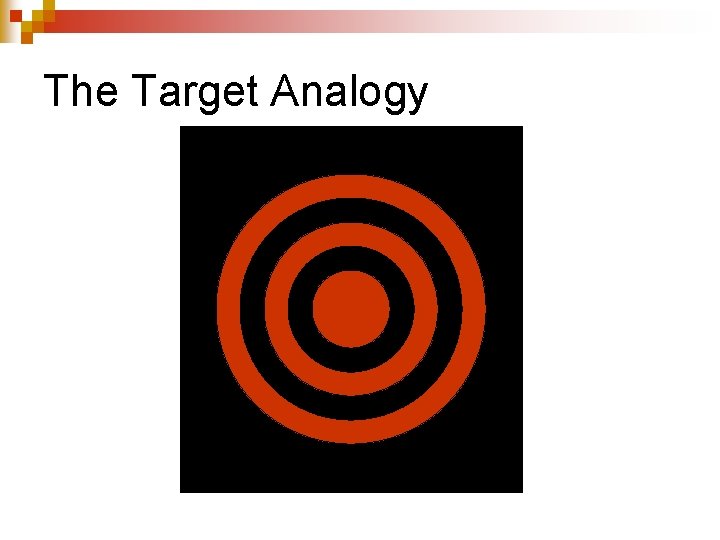 The Target Analogy 