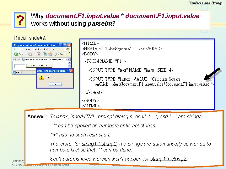 Numbers and Strings ? Why document. F 1. input. value * document. F 1.