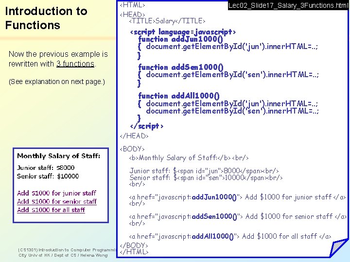 Introduction to Functions Now the previous example is rewritten with 3 functions. (See explanation