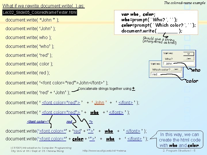 The colored–name example What if we rewrite document. write(. . ) as: Lec 02_Slide