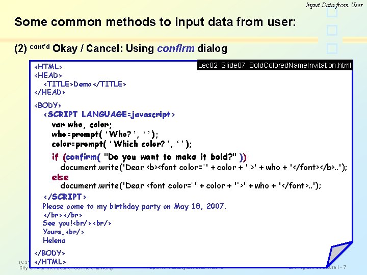 Input Data from User Some common methods to input data from user: (2) cont’d