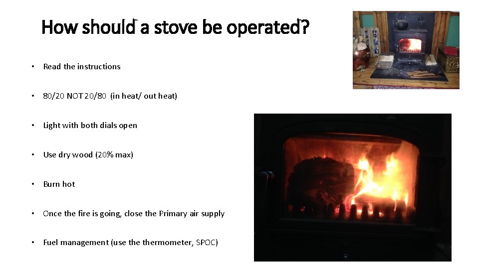 How should a stove be operated? • Read the instructions • 80/20 NOT 20/80