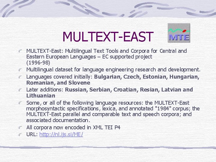 MULTEXT-EAST MULTEXT-East: Multilingual Text Tools and Corpora for Central and Eastern European Languages –