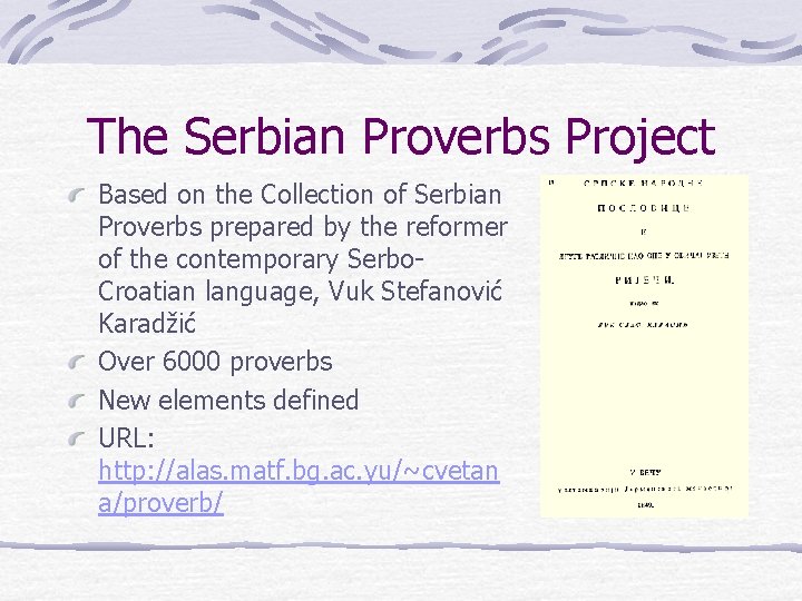 The Serbian Proverbs Project Based on the Collection of Serbian Proverbs prepared by the