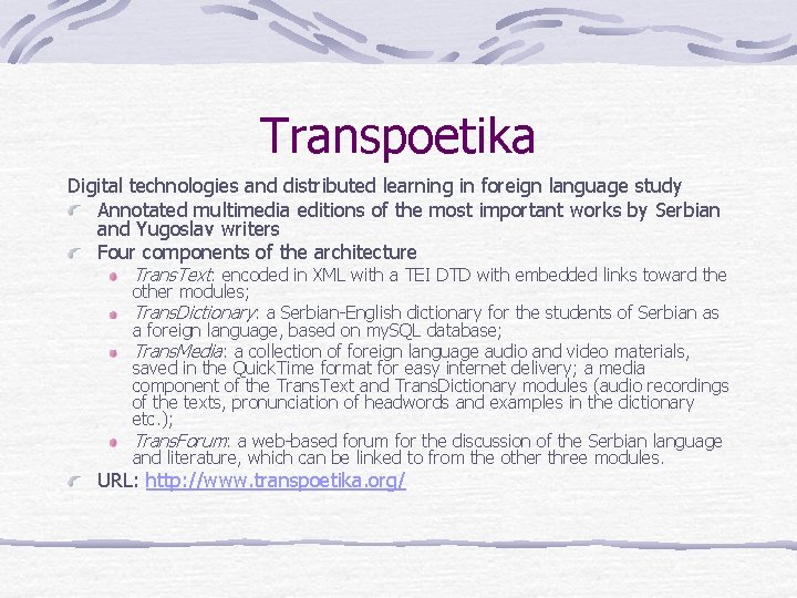 Transpoetika Digital technologies and distributed learning in foreign language study Annotated multimedia editions of