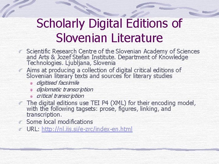 Scholarly Digital Editions of Slovenian Literature Scientific Research Centre of the Slovenian Academy of