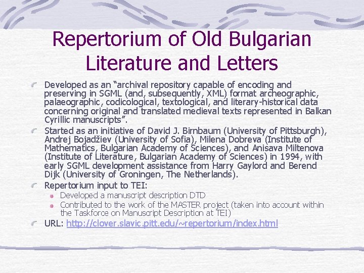 Repertorium of Old Bulgarian Literature and Letters Developed as an “archival repository capable of