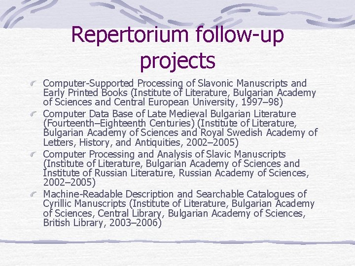 Repertorium follow-up projects Computer-Supported Processing of Slavonic Manuscripts and Early Printed Books (Institute of