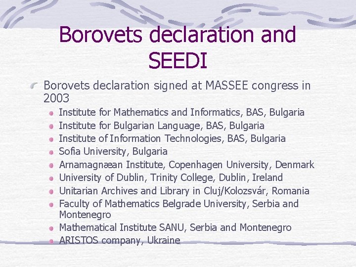 Borovets declaration and SEEDI Borovets declaration signed at MASSEE congress in 2003 Institute for
