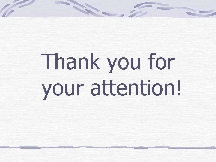 Thank you for your attention! 