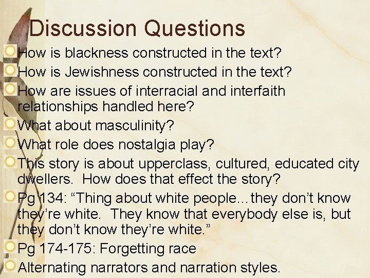 Discussion Questions How is blackness constructed in the text? How is Jewishness constructed in