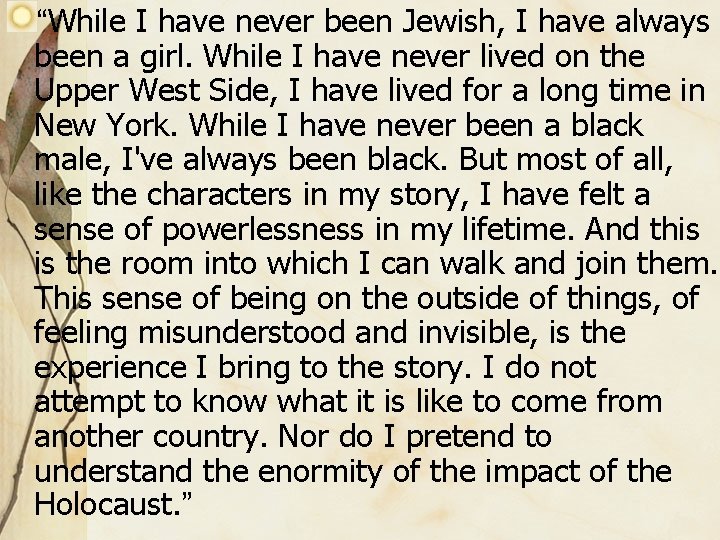 “While I have never been Jewish, I have always been a girl. While I