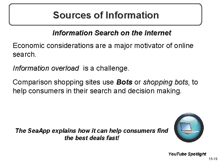 Sources of Information Search on the Internet Economic considerations are a major motivator of