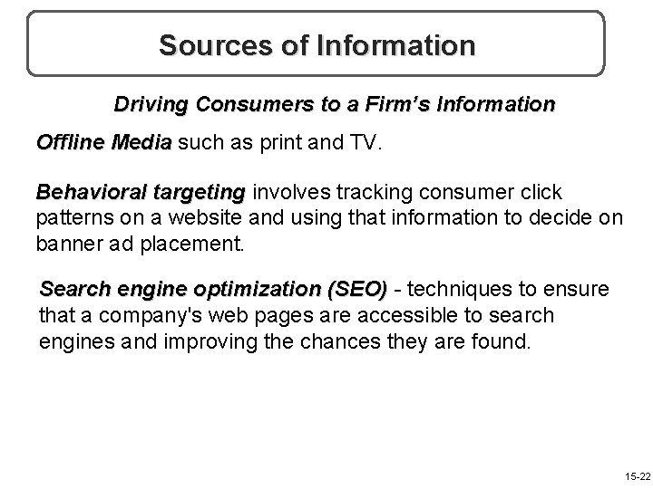 Sources of Information Driving Consumers to a Firm’s Information Offline Media such as print