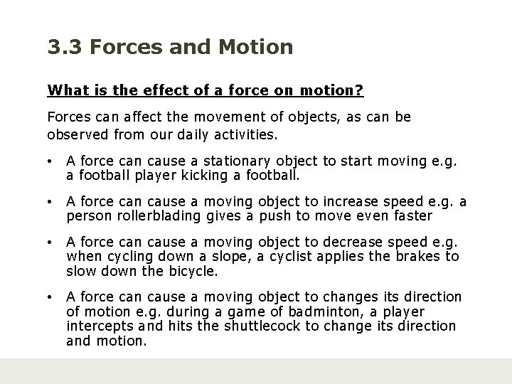 3. 3 Forces and Motion What is the effect of a force on motion?