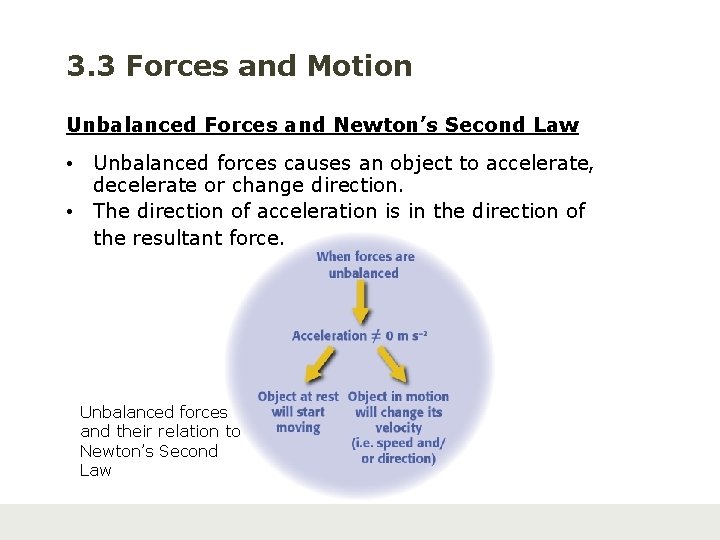 3. 3 Forces and Motion Unbalanced Forces and Newton’s Second Law • Unbalanced forces