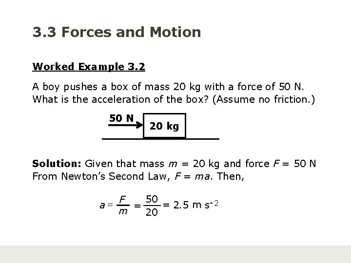 3. 3 Forces and Motion Worked Example 3. 2 A boy pushes a box