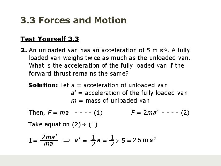 3. 3 Forces and Motion Test Yourself 3. 3 2. An unloaded van has
