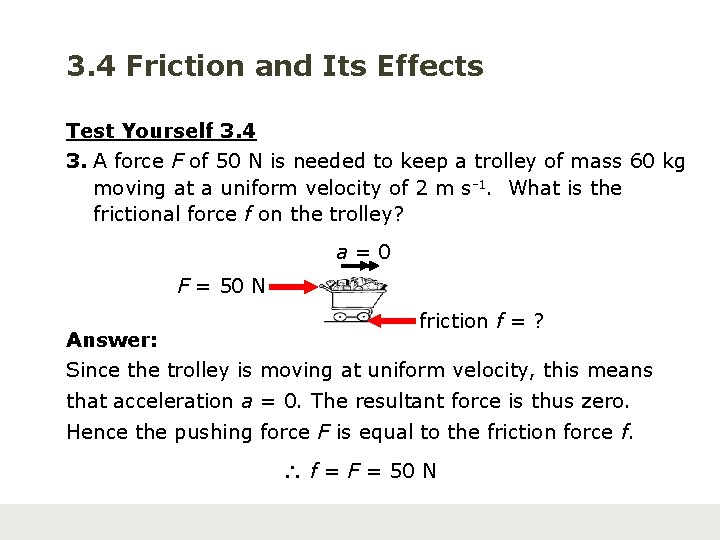 3. 4 Friction and Its Effects Test Yourself 3. 4 3. A force F
