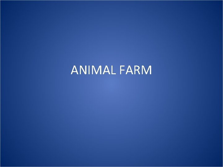 ANIMAL FARM 