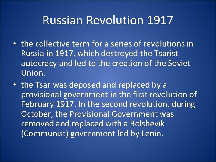 Russian Revolution 1917 • the collective term for a series of revolutions in Russia