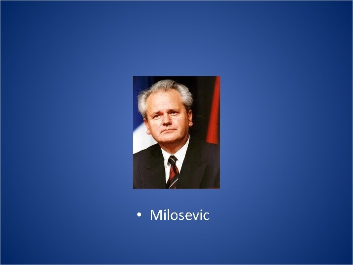  • Milosevic 