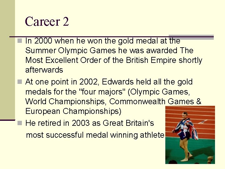 Career 2 In 2000 when he won the gold medal at the Summer Olympic