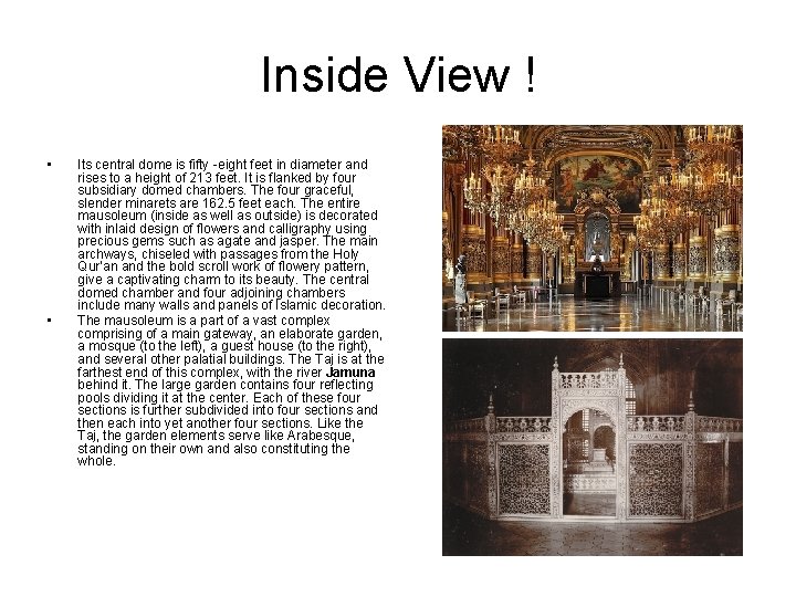 Inside View ! • • Its central dome is fifty -eight feet in diameter