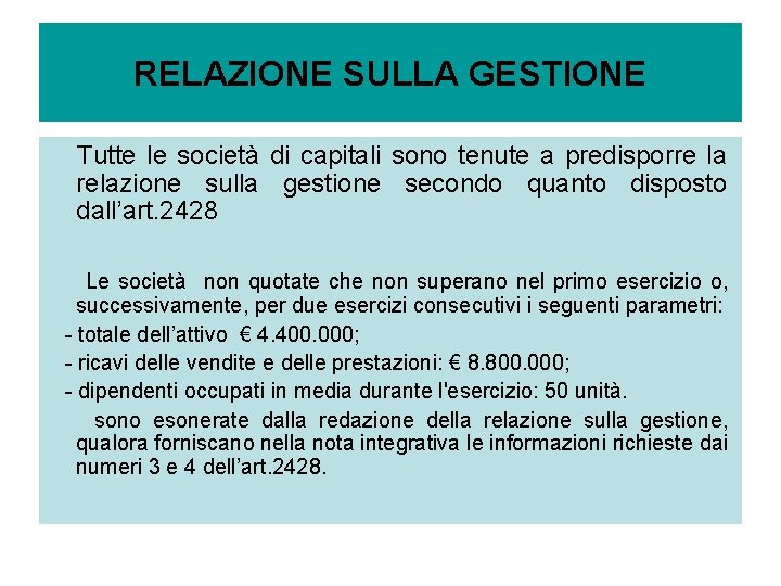 RELAZIONE SULLA GESTIONE Tutte le societ di capitali