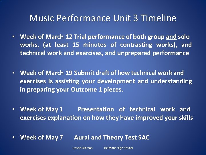 Music Performance Unit 3 Timeline • Week of March 12 Trial performance of both