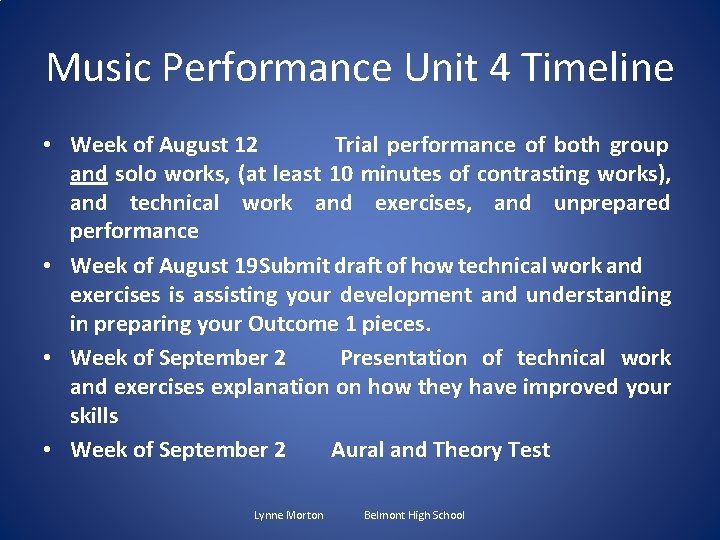 Music Performance Unit 4 Timeline • Week of August 12 Trial performance of both
