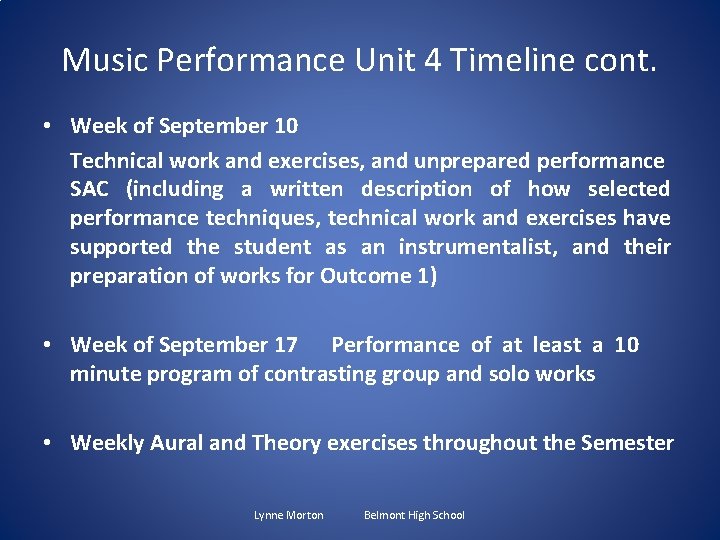 Music Performance Unit 4 Timeline cont. • Week of September 10 Technical work and