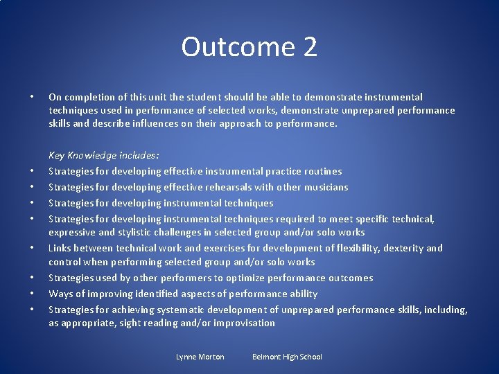 Outcome 2 • On completion of this unit the student should be able to