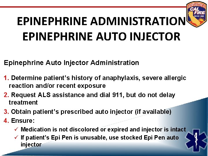 EPINEPHRINE ADMINISTRATION EPINEPHRINE AUTO INJECTOR Epinephrine Auto Injector Administration 1. Determine patient’s history of