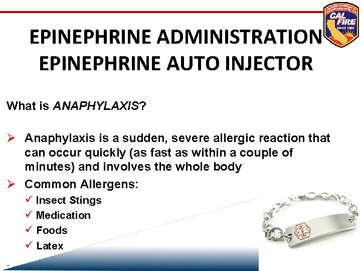 EPINEPHRINE ADMINISTRATION EPINEPHRINE AUTO INJECTOR What is ANAPHYLAXIS? Ø Anaphylaxis is a sudden, severe