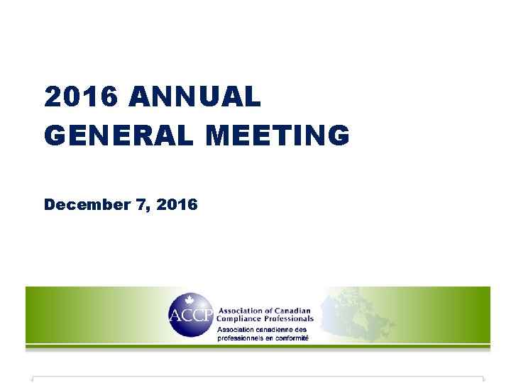 2016 ANNUAL GENERAL MEETING December 7, 2016 