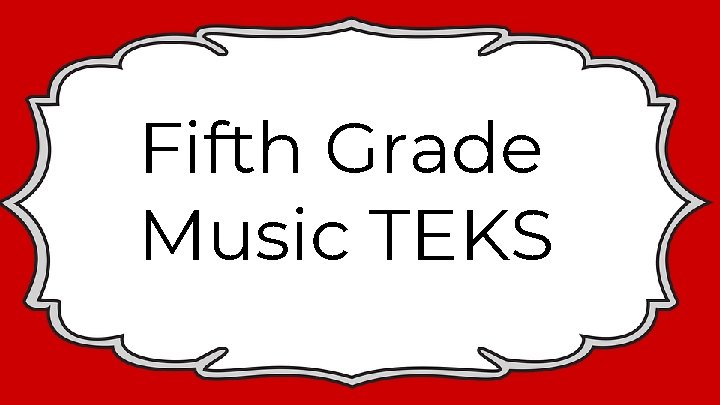Fifth Grade Music TEKS 