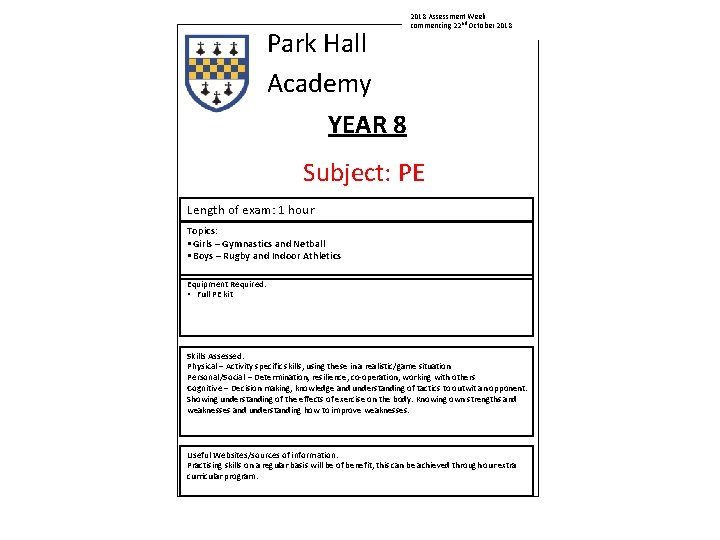 Park Hall Academy YEAR 8 2018 Assessment Week commencing 22 nd October 2018 Subject: