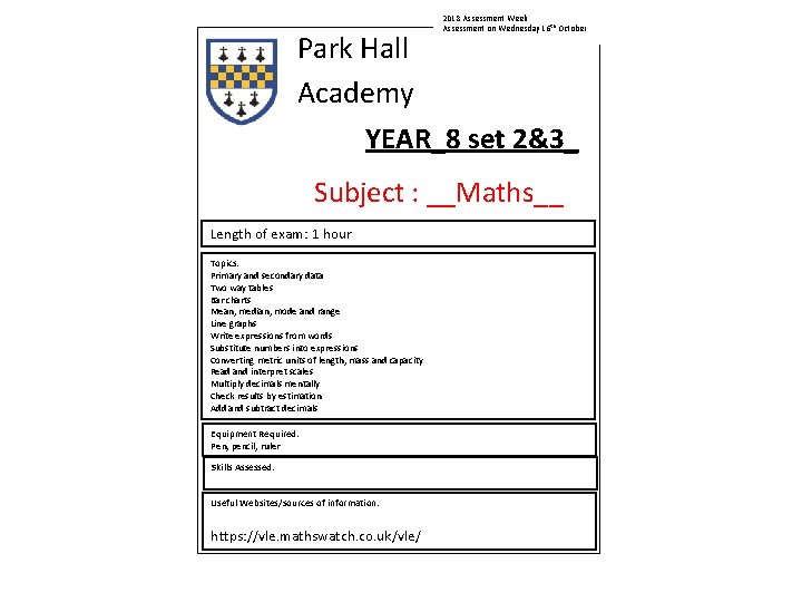 2018 Assessment Week Assessment on Wednesday 16 th October Park Hall Academy YEAR_8 set