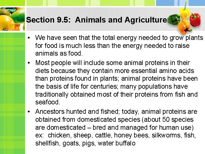 Section 9. 5: Animals and Agriculture • We have seen that the total energy